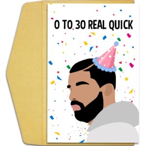 qiliji funny 30th birthday card for men women, drake 30 years old birthday card, happy 30th bday greeting card, 0 to 30 real quick birthday card