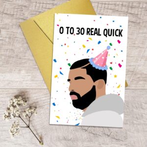 Qiliji Funny 30th Birthday Card for Men Women, Drake 30 Years Old Birthday Card, Happy 30th Bday Greeting Card, 0 To 30 Real Quick Birthday Card