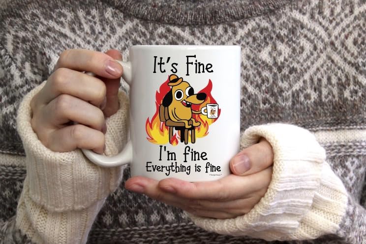 P Design House It's Fine Funny Coffee Mug, Funny Gifts for Women and Men. 11oz Coffe Cup (White)