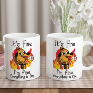 P Design House It's Fine Funny Coffee Mug, Funny Gifts for Women and Men. 11oz Coffe Cup (White)