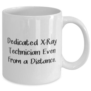 Special X-ray technician Gifts, Dedicated X-Ray Technician Even From a, Birthday 11oz 15oz Mug For X-ray technician from Friends, Radiology, Ultrasound, MRI, Medical imaging, Xray technologist