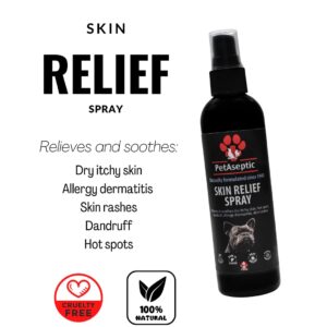 PetAseptic Skin Relief Spray for Dogs | Relieves Dry Itchy Skin, Hot Spots, Dandruff, Allergy Dermatitis, & Skin Rashes | Clear, Stainless, & Greaseless | Provides Fast, Temporary Relief | 4oz Spray