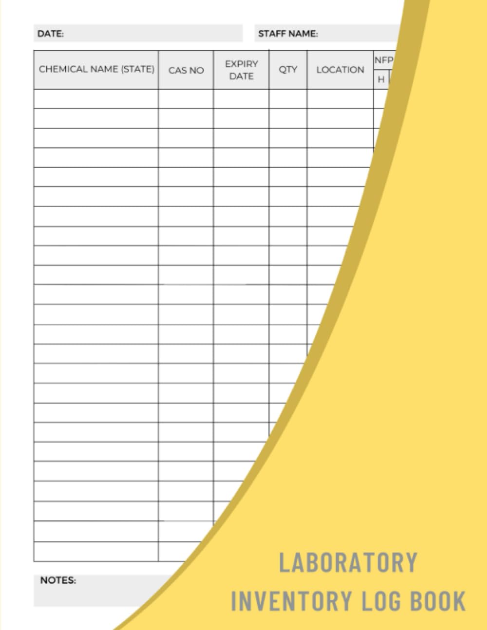 Laboratory Inventory Log Book: A Notebook To Keep Track Of The Chemicals In Your Laboratory To Ensure That You Are Using Them Safely And Compliance With All Relevant Regulations