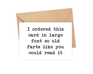 owingsdesignsperfect i ordered this card in large font so old farts like you could read it card - funny birthday card - rude birthday card gift for him/her - snarky humor card - greeting card