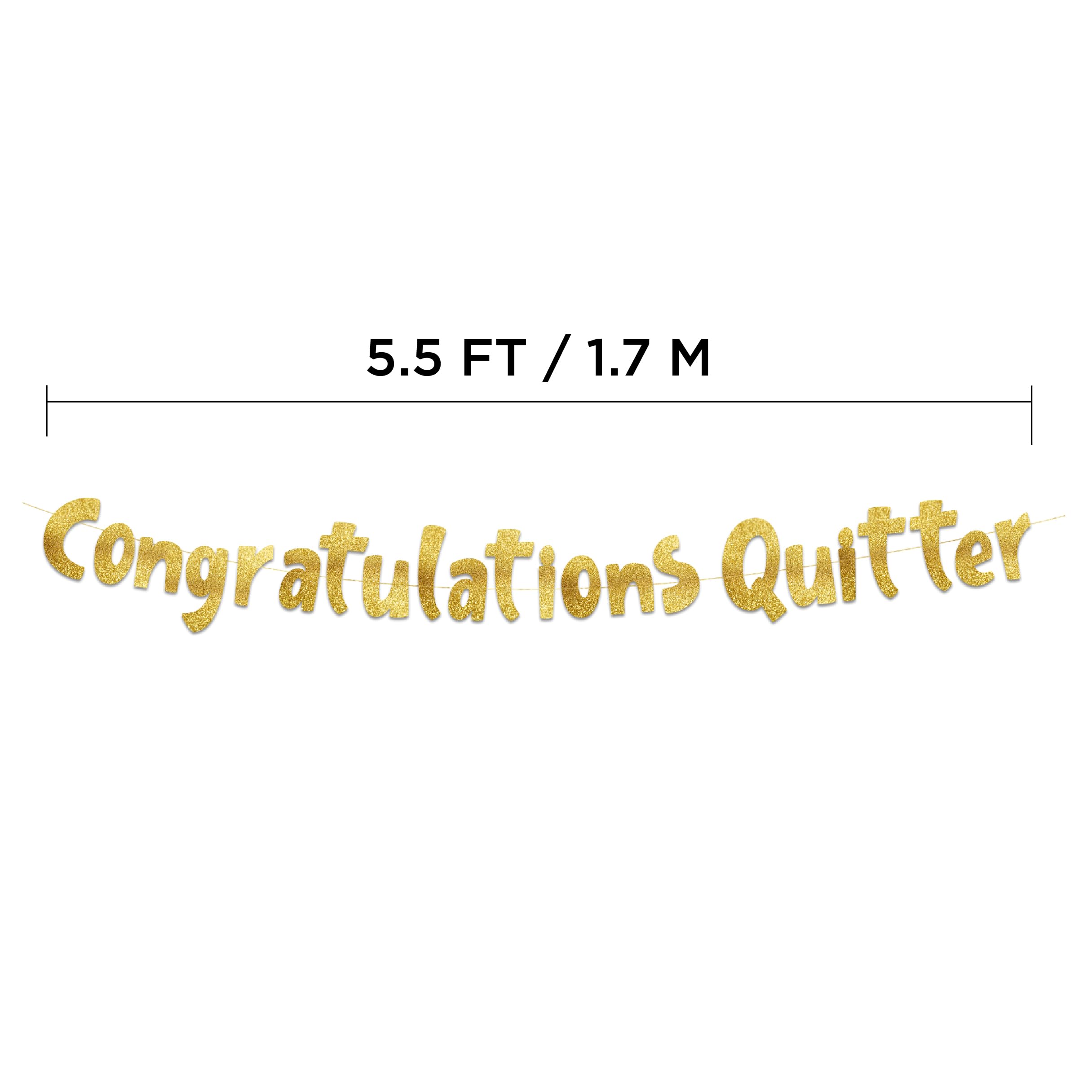 Congratulations Quitter Gold Glitter Banner - Retirement Party Supplies, Gifts and Decorations