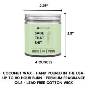 Sage That Shit - 4OZ Funny Flames Candle, Sage Scented, Funny Gifts for Women, Men, Best Friends Birthday Gifts for Women, Friendship Gifts for Her, Funny Gifts, Scented Mini Travel Coconut Candle