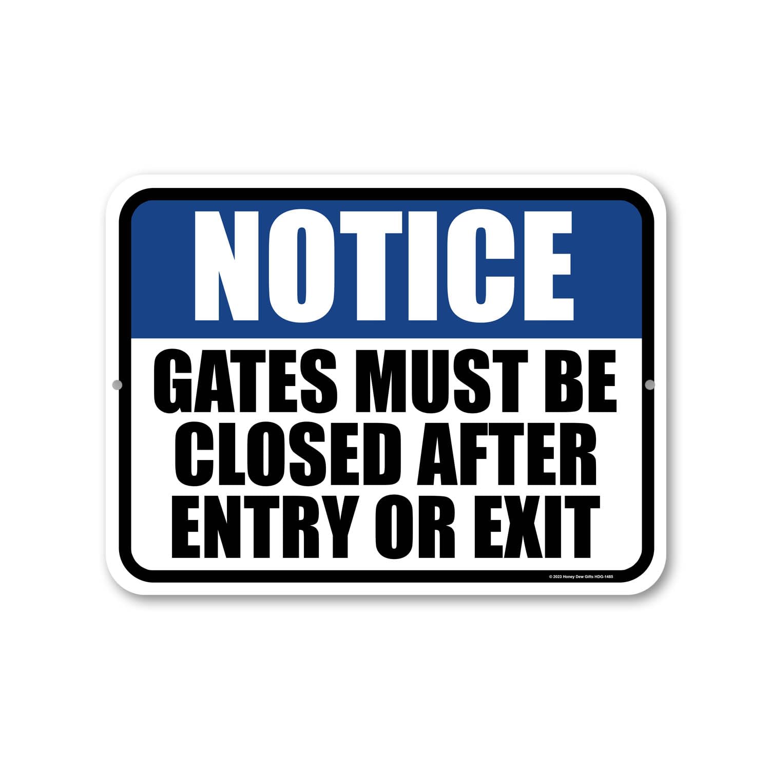 Honey Dew Gifts, Notice Gates Must be Closed After Entry or Exit, 9 inch by 12 inch, Made in USA, Metal Yard Decor, Security Sign, Visitors Sign, Gate Signs, Close Gate Sign, HDG-1485