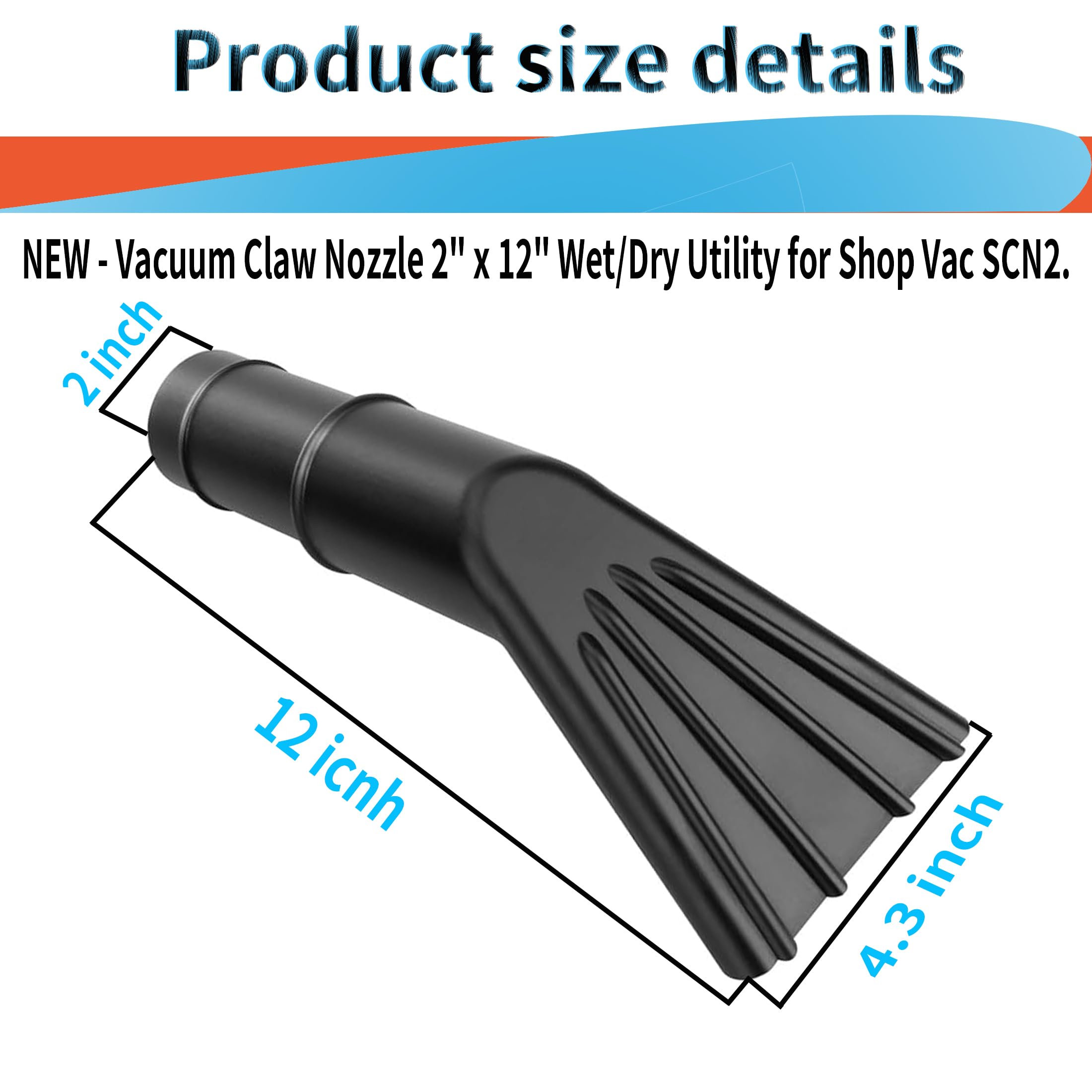 Wet/Dry Vacuum Claw Nozzle 2" x 12" Fits Auto Car Home Vehicle Interiors Boats and Campers Shop Vac Accessories SCN2