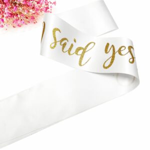 I Said Yes Gold Sash,Engagement Proposal Bachelorette Party Sash for Bridal Shower Wedding Party Favors Accessories Supplies Engagement Gifts for Bride to Be,White