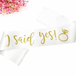 I Said Yes Gold Sash,Engagement Proposal Bachelorette Party Sash for Bridal Shower Wedding Party Favors Accessories Supplies Engagement Gifts for Bride to Be,White