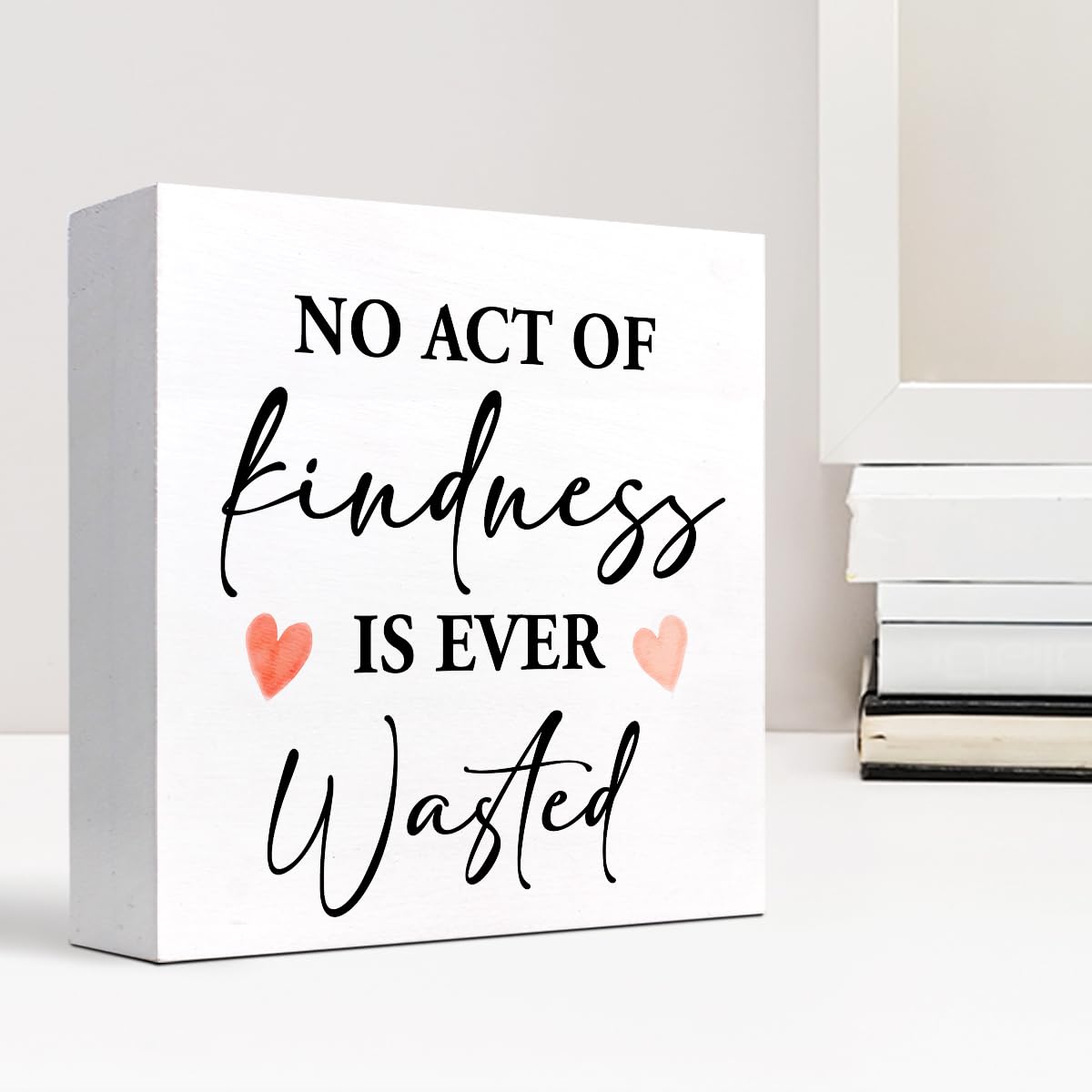 No Act of Kindness is Ever Wasted Wood Block Sign Desk Decor,Motivational Quote Kindness Wooden Box Plaque Sign Desk Decor for Home Office Dorm Shelf Table Decor Decorations