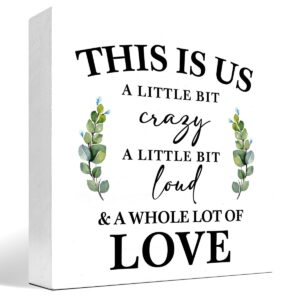 this is us a little bit crazy a little bit loud and a whole lot of love wood block sign desk decor,inspirational family quote wooden box plaque sign desk decor for home shelf table decorations