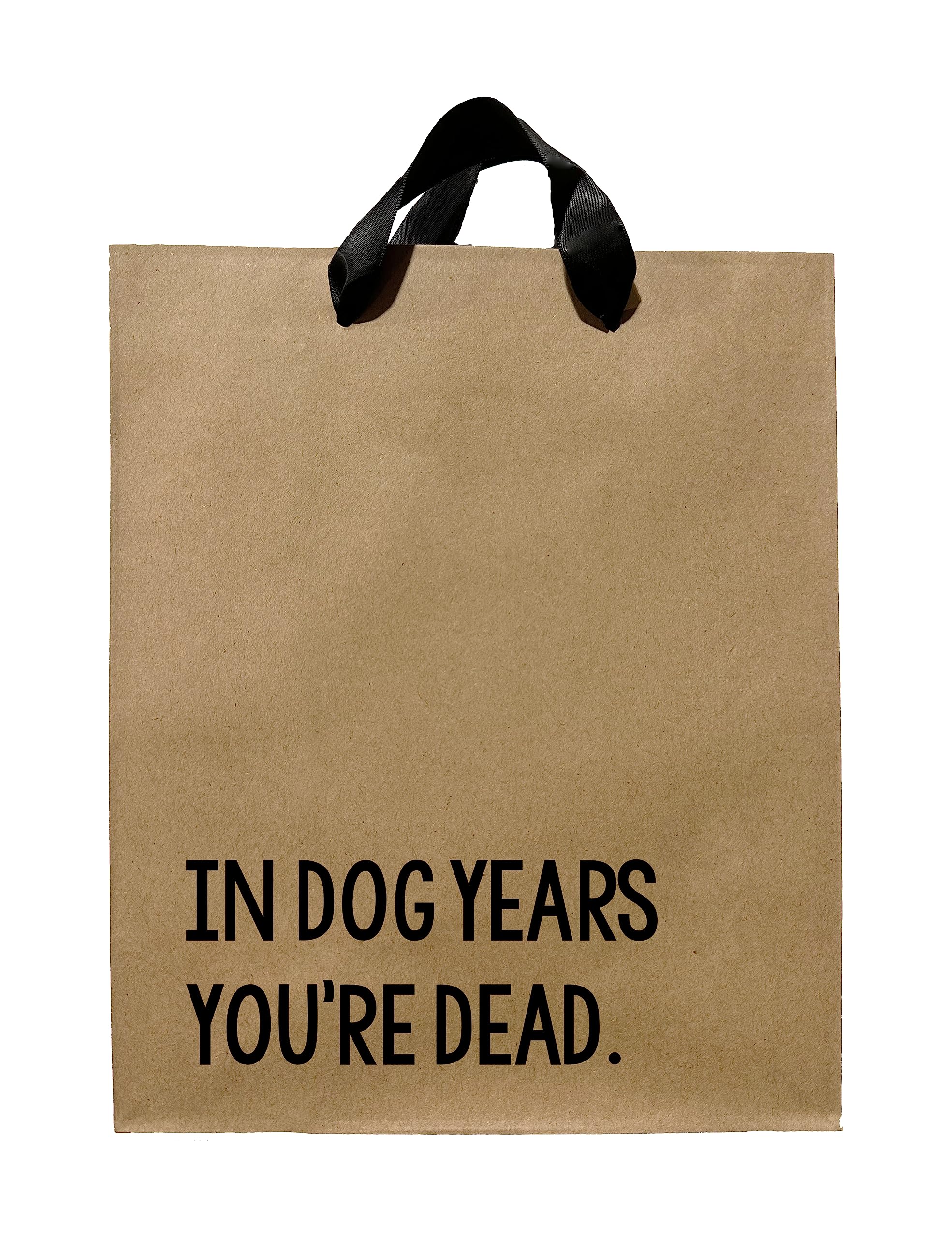 FarmedandFashioned Funny Gift Bags, In Dog Years You're Dead Kraft Gift Bag With Black Ribbon Handles, Novelty Gift Bags, Gift Bag For Old People, Gift Bag For Friend