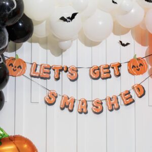 HOUSE OF PARTY Let's Get Smashed Halloween Banner - Indoor Halloween Party Decoration with Pumpkin Designs - Perfect for Mantle, Halloween Party Favors and Decorations