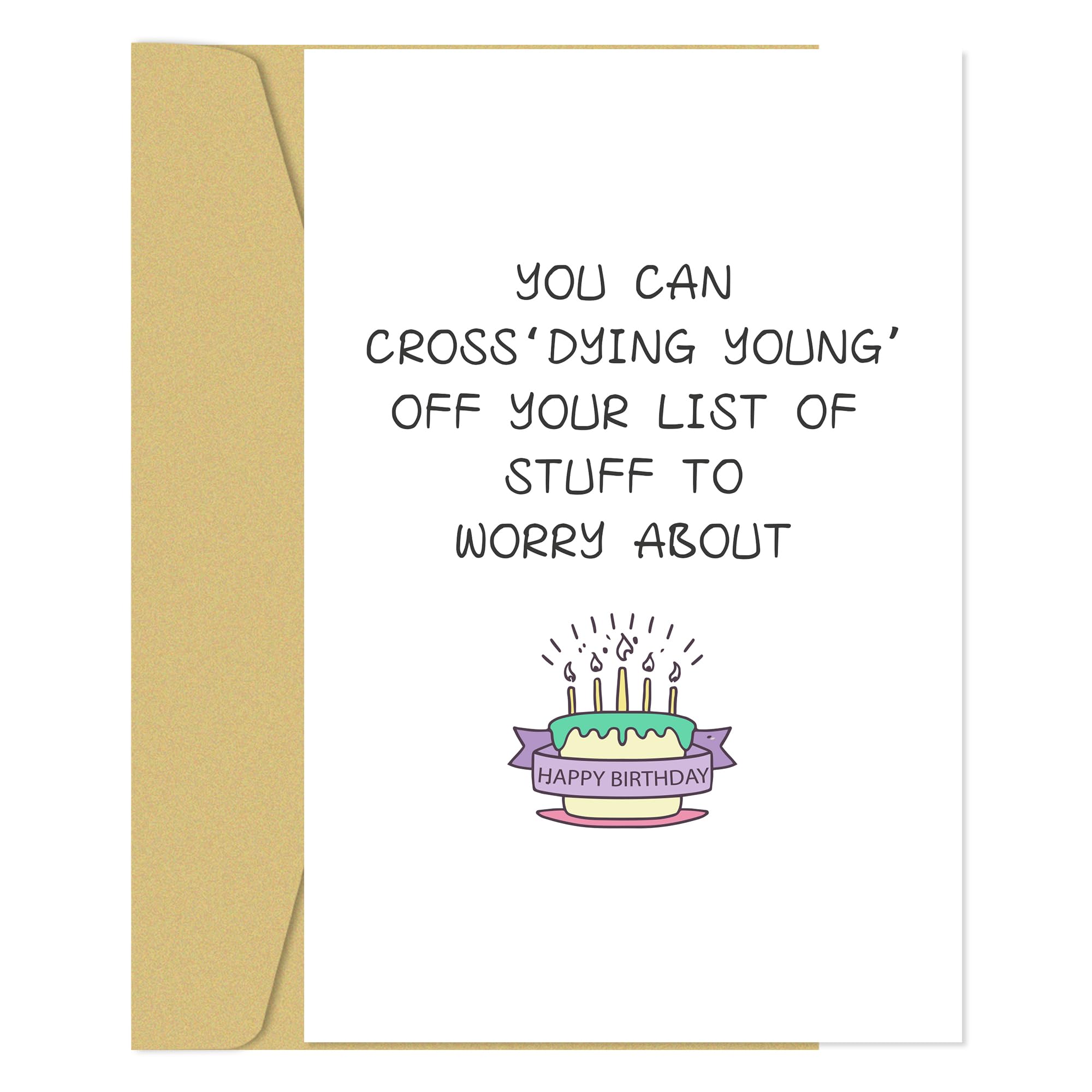 Zoytonky Funny Birthday Card for Men Women, Humorous Birthday Card for Friends, Old Age Birthday Cards for Him Her, Dying Young' off Your List of Stuff to Worry About