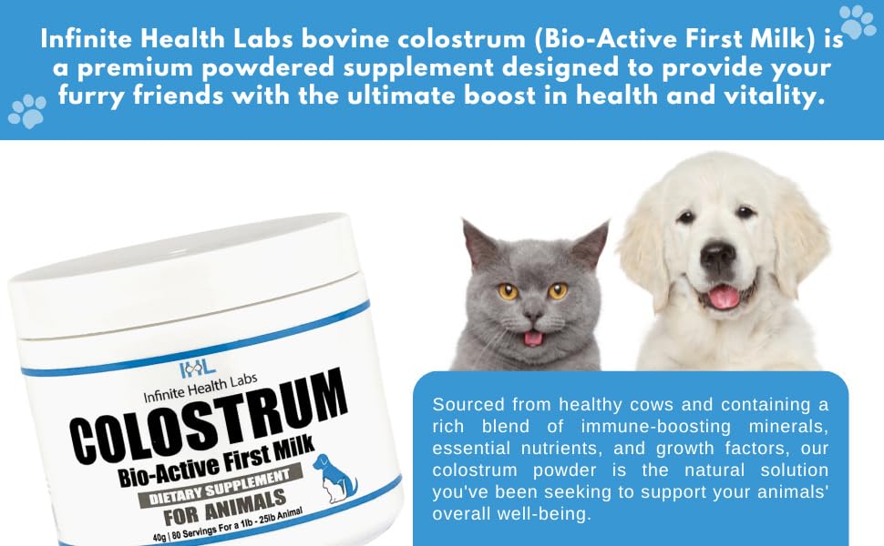 Infinite Health Labs Bio-Active Bovine Colostrum for Dogs, Cats, Puppies, Kittens & Pets - Daily Colostrum Powder Supplement 40g (80 Servings)