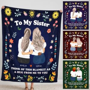 to my sister blanket, sister blanket, sister blankets from sister personalized, sister blanket gifts from sisters, sister long distance gift, gifts for older sister from younger sister