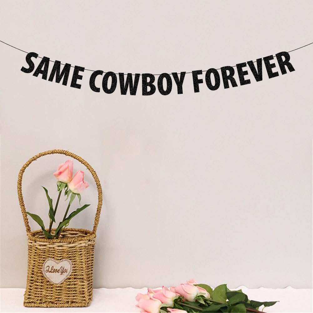 Same Cowboy Forever Banner, Black Glitter Nashville Engagement Bridal Shower Party Sign, Country Western Bachelorette Party Decorations