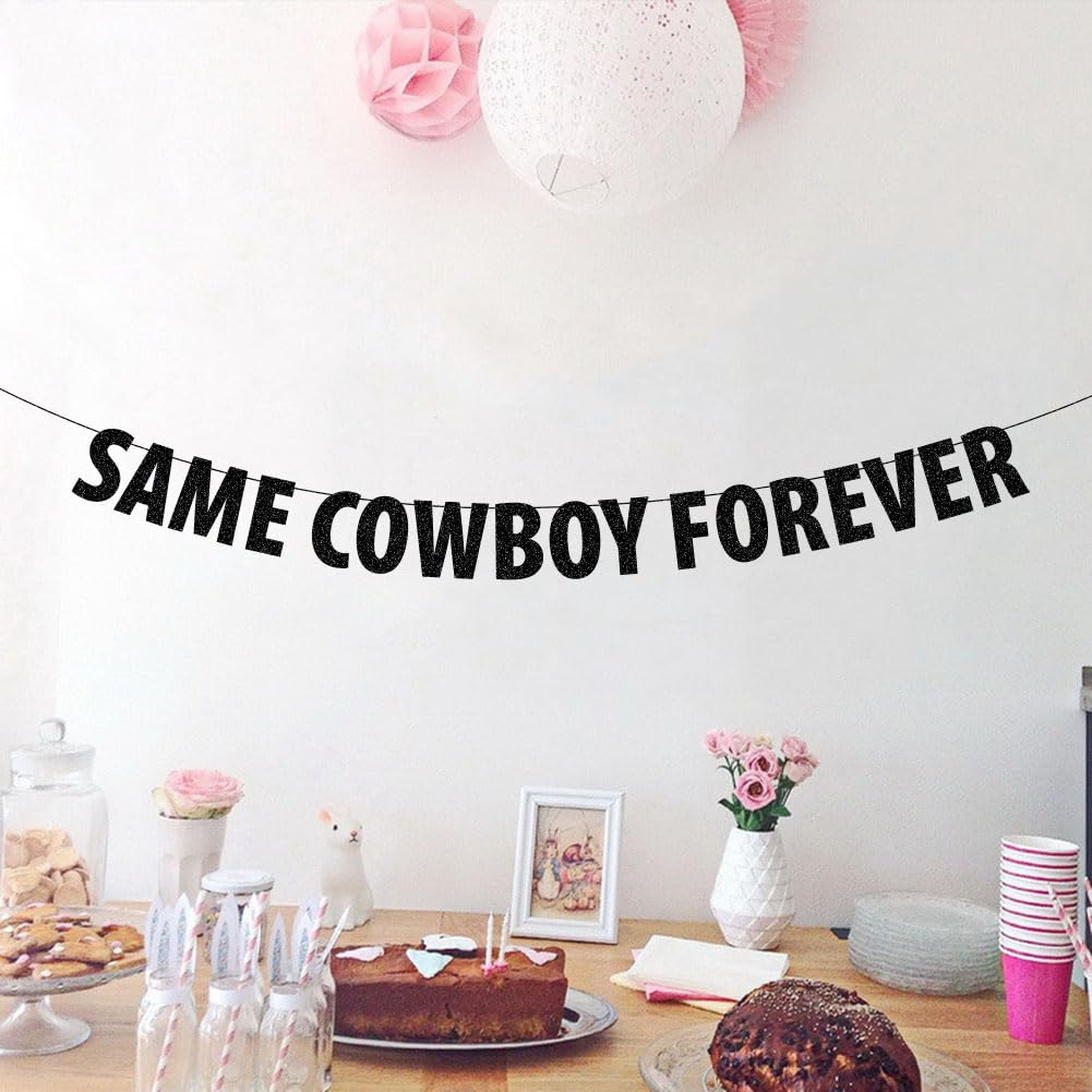 Same Cowboy Forever Banner, Black Glitter Nashville Engagement Bridal Shower Party Sign, Country Western Bachelorette Party Decorations