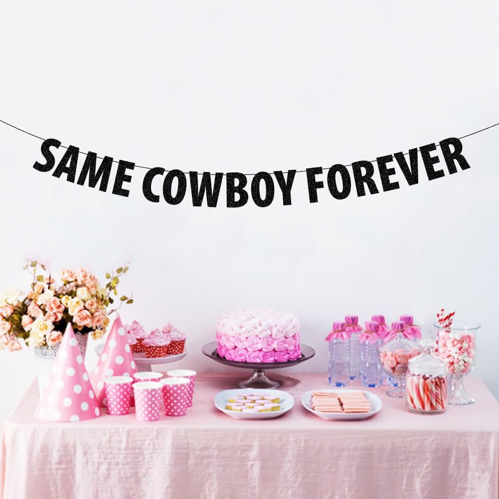 Same Cowboy Forever Banner, Black Glitter Nashville Engagement Bridal Shower Party Sign, Country Western Bachelorette Party Decorations