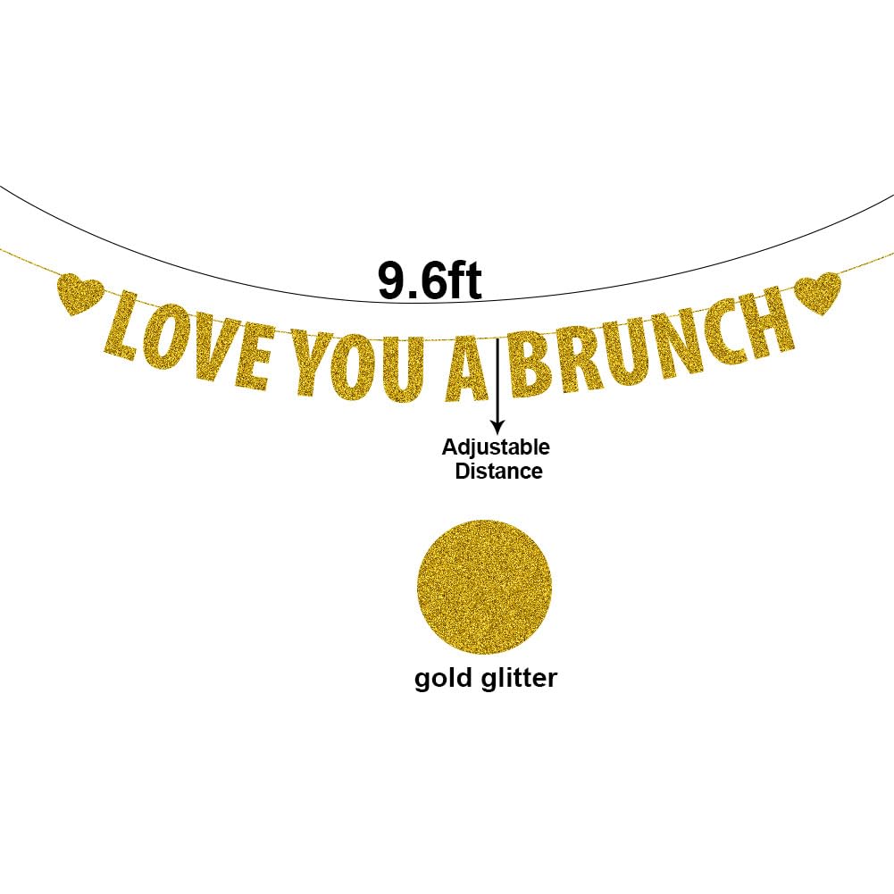 Love You A Brunch Banner, Brunch Bridal Shower Engagement Wedding Bachelorette Birthday Party Decorations, Gold Glitter