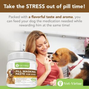 VET-VIRTUE Pill Masking Paste for Dogs, Peanut Butter Flavor - Perfect Pet Medicine Treats to Hide Pills, Medication & Capsules, with Natural Ingredients & Packed with Flavor Dogs Love