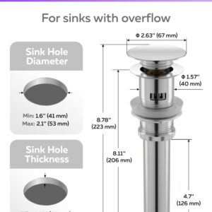 Premium Pop Up Drain with Overflow 1.6"- 1.9" Universal Bathroom Drain Kit - Chrome Bathroom Sink Drain with Overflow All Metal Rustproof Brass and 304 Stainless Steel - Push Button Sink Drain