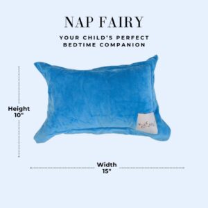 The Nap Fairy Pillow, Childrens Pillow with a Pocket, for Nap Time & Bed Time, 10x15, Soft Minky Fabric, Fun Teaching Tool for Kids, Pillow & Sham (Single Pillow, Cool Blue)