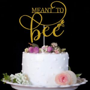 Meant To Bee Cake Topper for Wedding Engagement Bridal Shower Bachelorette Baby Shower Party Supplies Gold Glitter