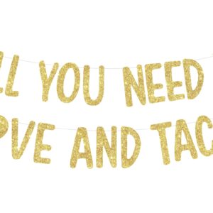 Mexican Fiesta Bridal Shower Decorations, All You Need is Love and Tacos Banner Gold for Cinco De Mayo Bachelorette Party Engagement Wedding Supplies