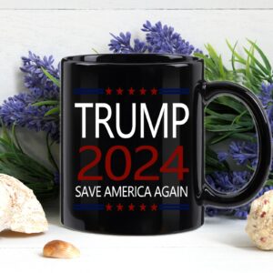 WENSSY Trump for President Mug, Donald Trump 2024 Save America Again Mug, Trump 2024 Mug, Trump for President of The United States 11 Ounce Black