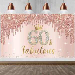 rose gold 60th birthday banner party decorations for women, pink rose gold 60 & fabulous happy 60th birthday banner party supplies, sixty years old bday background photo sign for indoor outdoor