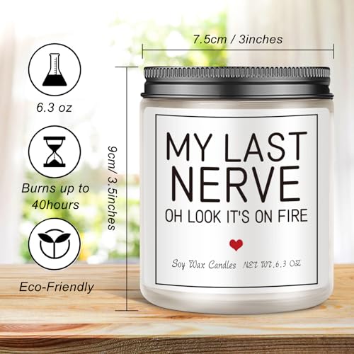 Birthday Gifts for Women Men, Uqniue Funny Gifts Candle - My Last Nerve Candle - Unique Gifts for Women, Men, Mom, BFF, Best Friends 6.3oz