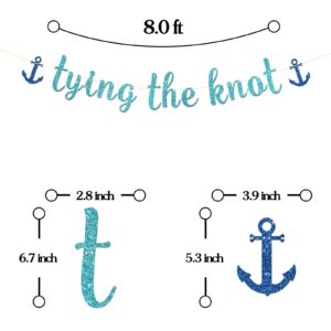 Maicaiffe Tying the Knot Banner - Nautical Wedding Party Decor - Engagement - Bride to Be - Ship's Anchor Sign Bachelorette Party Decorations, Blue Glitter