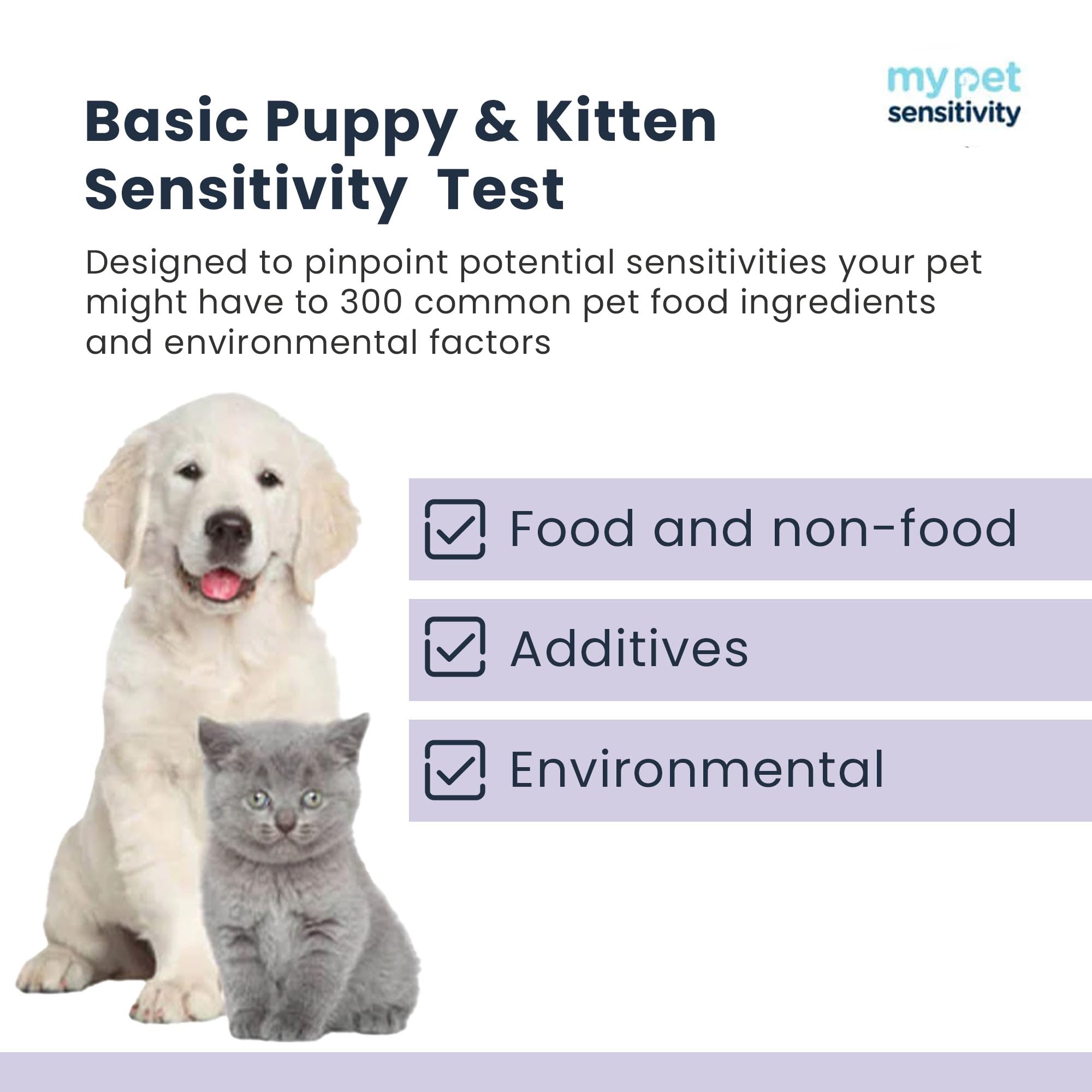 My Pet Sensitivity Test - Home Puppy & Kitten Sensitivity Test | 300 Items | 3-5 Day Results | Non-Invasive Hair Sampling | Comprehensive Food & Environmental Analysis | Ideal for Young Pets