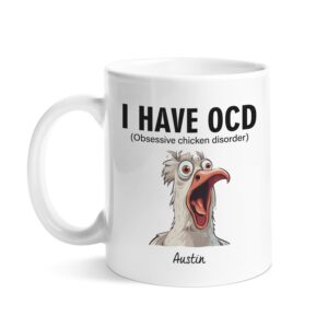 personalized obsessive chicken disorder mugs, customized name chicken coffee mugs, chicken tea cups, funny animal lovers cups, funny chicken mugs, cute white mug, funny mug gift