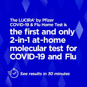 LUCIRA® by Pfizer COVID-19 & Flu Home Test, First and Only at-Home Molecular Test for COVID-19 and Flu A/B, Single-Use, Results in 30 Minutes, Emergency Use Authorized (EUA)