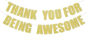 thank you for being awesome banner - we will miss you bunting sign, we appreciate you, graduation retirement farewell going away office work party decorations gold glitter