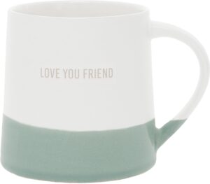 pavilion gift company - love you friend - 17 oz organic shaped teal dipped stamped letter novelty coffee mug tea cup best friend bestie bff gift neutral home modern friendship present