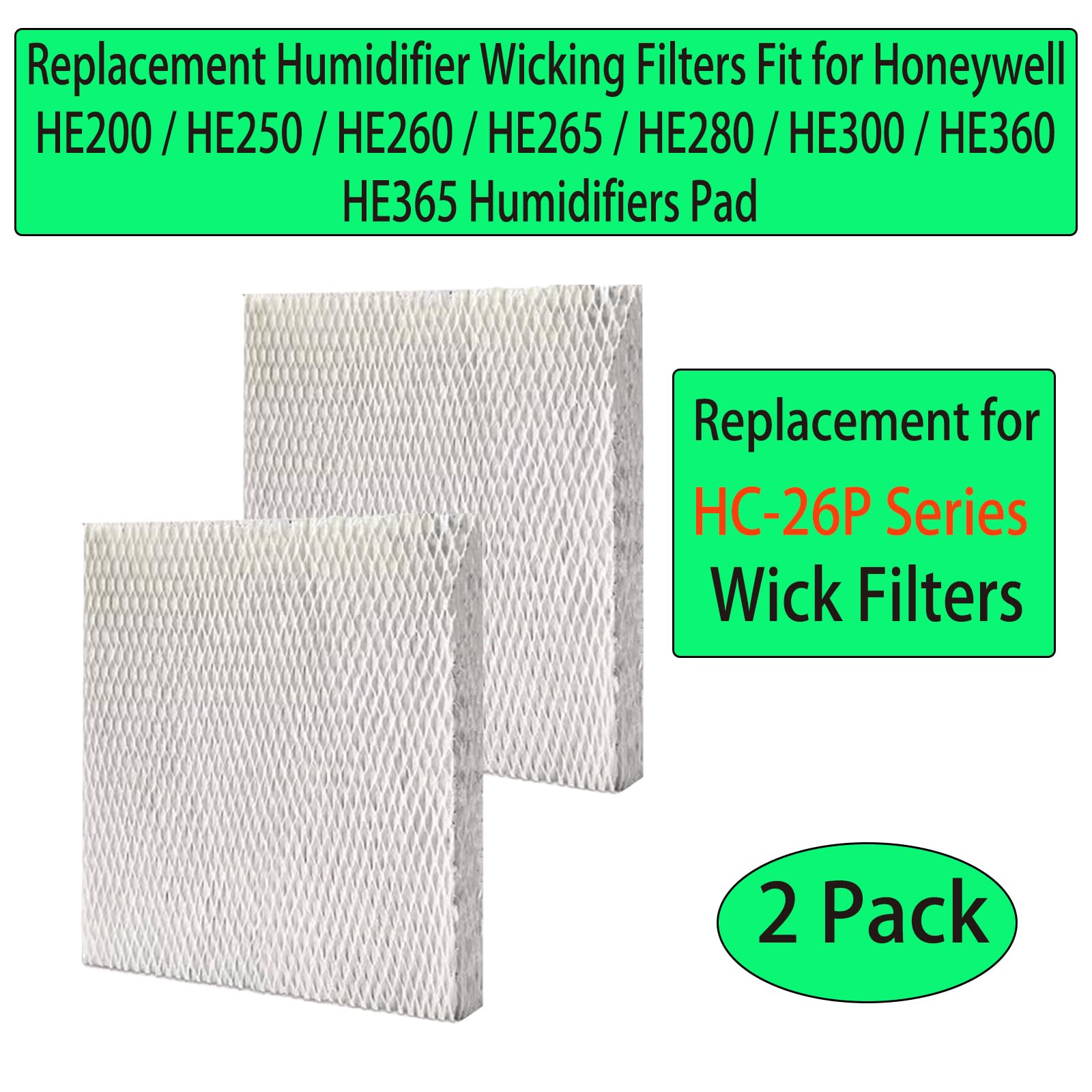 Replacement Wick Filters for Honeywell HE200 HE250 HE260 HE265 HE280 HE300 HE360 HE365 Humidifiers Pad, Part # HC26P1002 HC26E1004 HC26E1002-U HC26A1008 (2 Pcs HC26P Replacement Wick Filters)