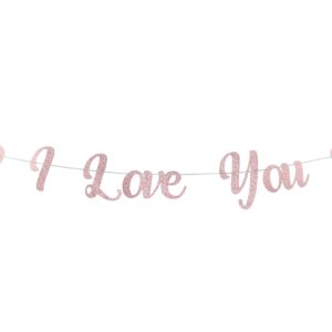 Rose Gold I Love You Banner, Happy Father's Day Father's Birthday Decorations Happy Mother's Birthday,Valentine's Day Party Decorations Wedding Anniversary Bridal Party Photo Props