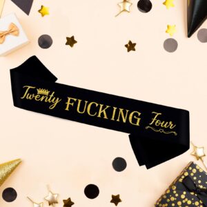 Twenty Fucking Four Sash,Gold Glitter Lettering It’s My 24th Birthday Party Decor,Funny 24th Birthday Sash for Women and Queen