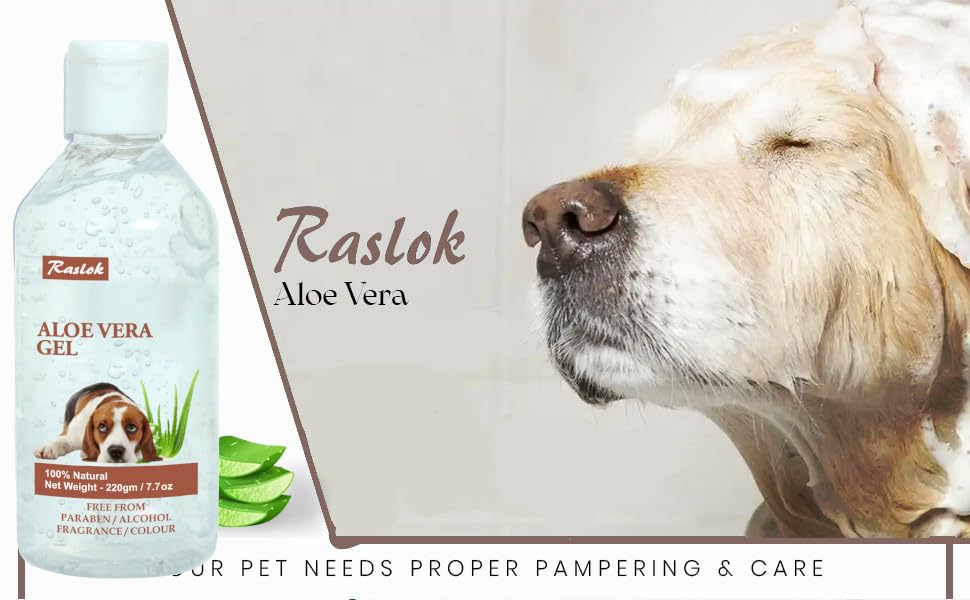 Raslok Aloe Vera Gel for Dog (Canine) 100% Natural, Hydrating Skin & Coat Care – Free from Paraben, Alcohol, Fragrance & Color – 220gm (7.7oz)