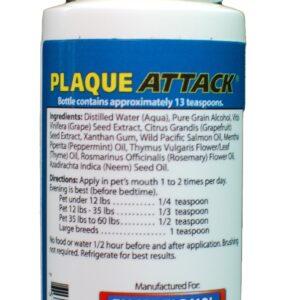 Plaque Attack Gel with Wild Salmon Oil. As Seen On TV Pet Dental, Don't Mess with Harsh Chemicals in Your pet's Food or Water, Simply Swipe on Teeth and Your pet's Teeth and Gums Will Improve.