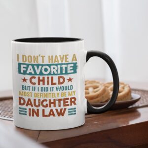 Father Mother in Law Gifts Daughter in Law Birthday Gifts from Mother in Law Favorite Child Daughter in Law Mug I Don’t Have A Favourite Child Daughter in Law Coffee Mug Funny 12oz Mug