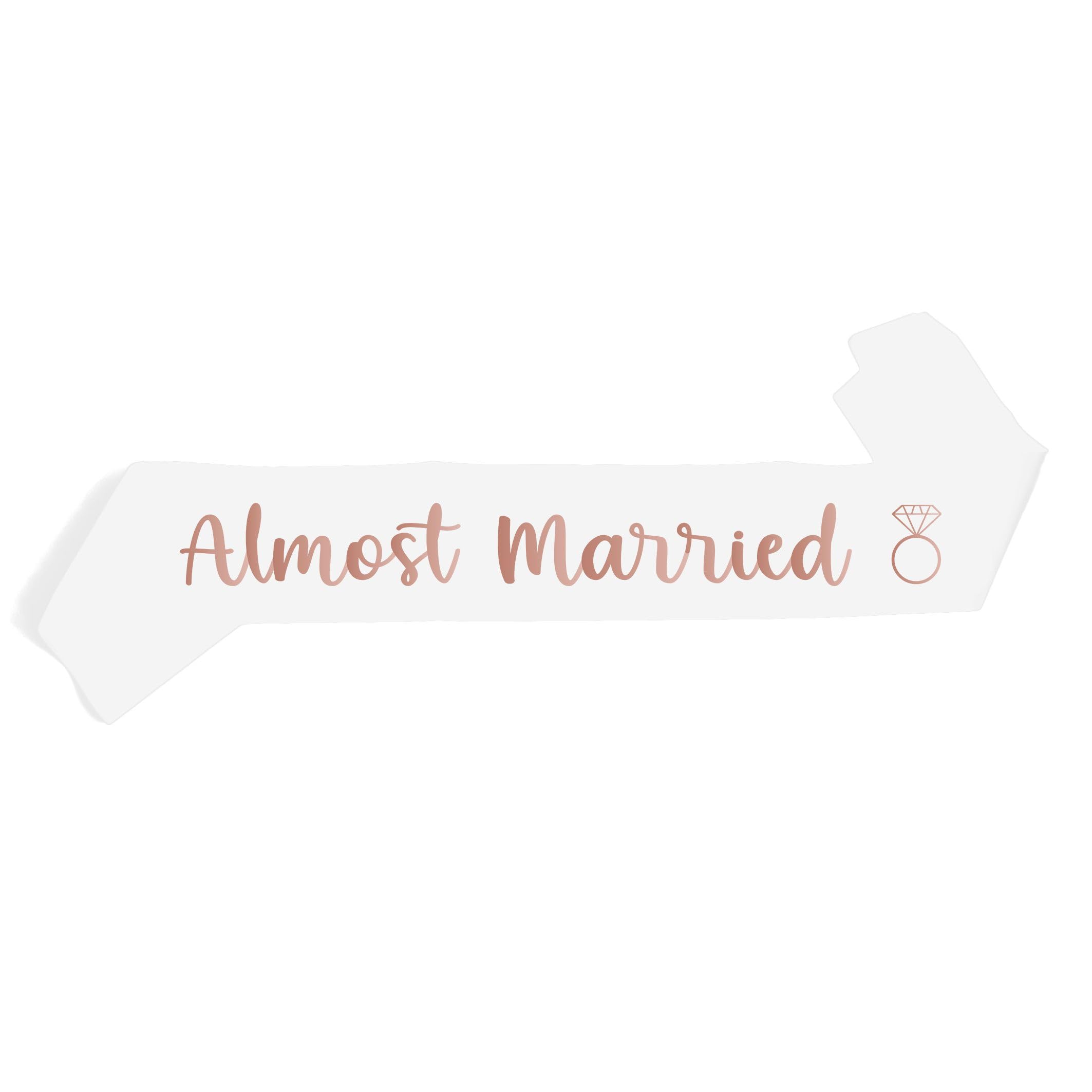 Almost Married Sash, Sash for Wedding Rehearsal Engagement Party Supplies Decoration Favors, Sash for Brides-to-be