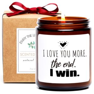 valentines day romantic candle gift, i love you more the end i win, candle 7oz natural soy wax, thanksgiving christmas gift anniversary birthday gifts for boyfriend girlfriend husband