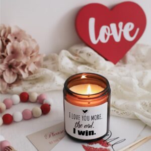 Valentines Day Romantic Candle Gift, I Love You More The End I Win, Candle 7oz Natural Soy Wax, Thanksgiving Christmas Gift Anniversary Birthday Gifts for Boyfriend Girlfriend Husband