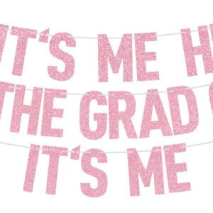 Pink Glitter It's Me Hi I'm the Grad Girl It's Me Banner, Class of 2024/Congrats 2024 Grad/Congratulation, 2024 Graduation Party Decorations Supplies for Girls