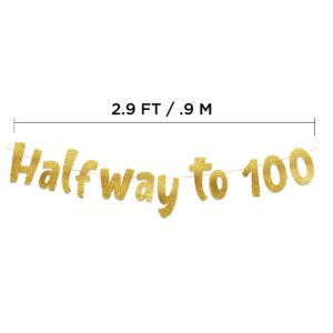 Halfway To 100 Gold Glitter Banner - Happy 50th Birthday Party Banner - 50th Birthday Party Decorations and Supplies - 50th Wedding Anniversary Decorations